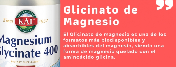 El glicinato de magnesio, facilita y mejora la absorci&oacute;n del magnesio