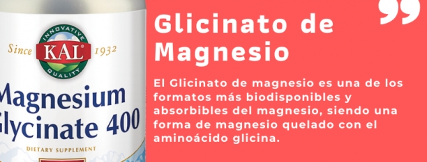 El glicinato de magnesio, facilita y mejora la absorción del magnesio