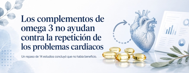 Omega-3 despu&eacute;s de un infarto: &iquest;ayudan a evitar nuevos problemas cardiovasculares?