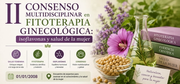 II Consenso Multidisciplinar en Fitoterapia Ginecol&oacute;gica: isoflavonas y salud de la mujer