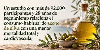 El aceite de oliva vuelve a demostrar su valor: m&aacute;s de 92.000 personas y 28 a&ntilde;os de seguimiento